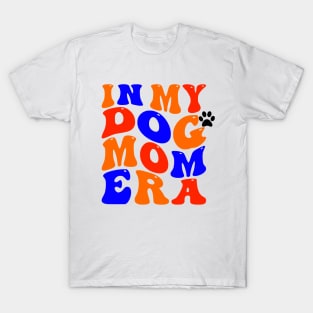 In My Dog Mom Era T-Shirt